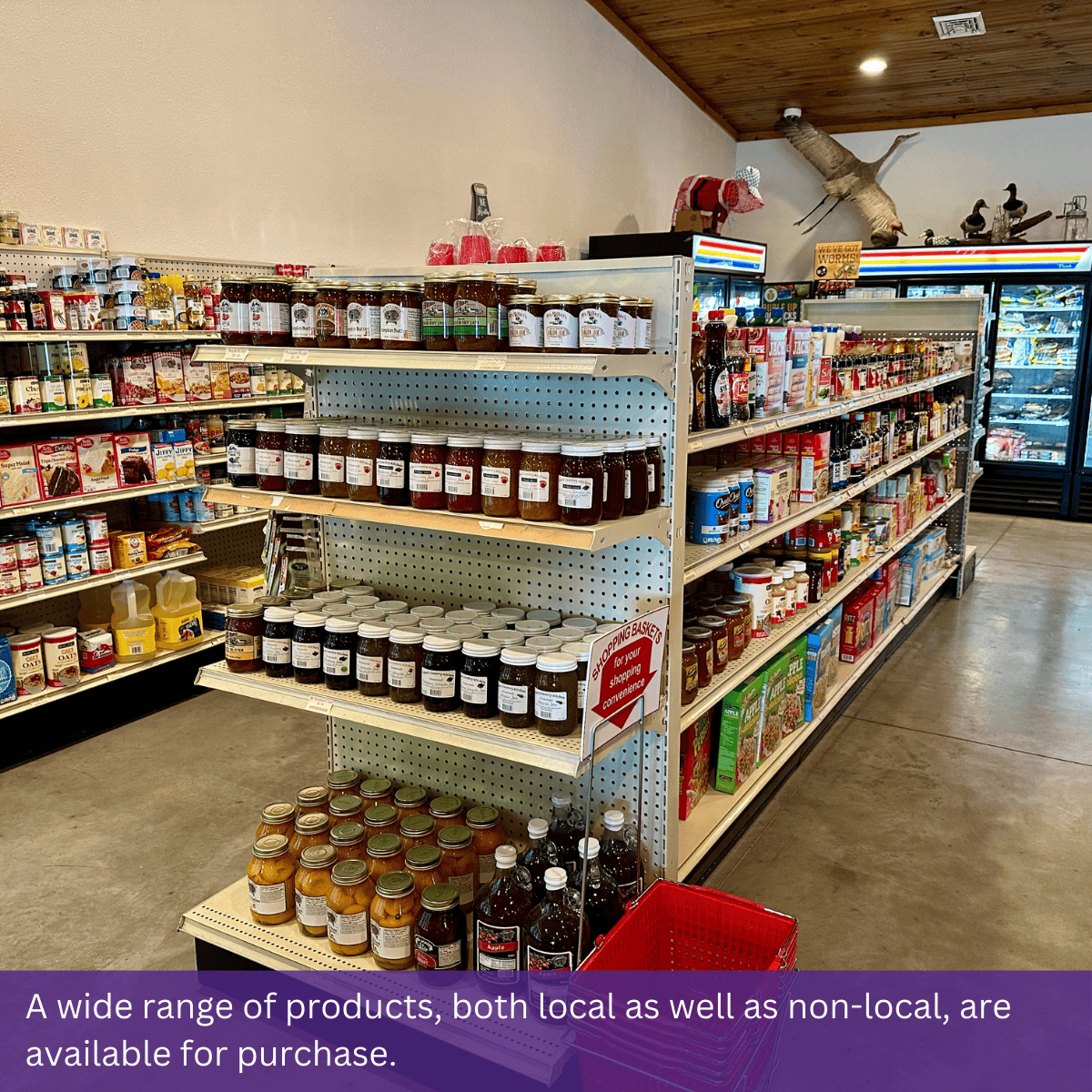 A wide range of products, both local as well as non-local, are available for purchase.